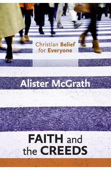 Christian Belief for Everyone: Faith and the Creeds 9780281068333