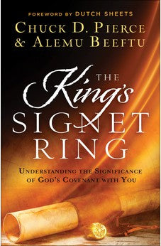 The King's Signet Ring: Understanding the Significance of God's Covenant with You 9780800762551