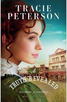 A Truth Revealed: (A Christian Western Historical Romance Book) (The Heart of Cheyenne) 9780764241093