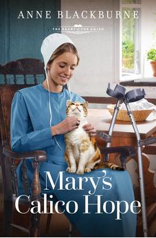 Mary's Calico Hope (The Heart of the Amish) Book 5 of 11