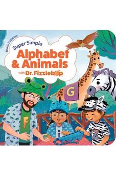 Super Simple Alphabet and Animals with Dr. Fizzlebop (Dr. Fizzlebop’s Super Simple Science) 9781646071692