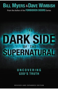 The Dark Side of the Supernatural, Revised and Expanded Edition: What Is of God and What Isn't