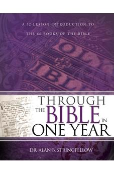 Through the Bible in One Year: A 52-Lesson Introduction to the 66 Books of the Bible