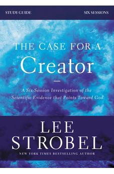 The Case for a Creator Study Guide: Investigating the Scientific Evidence That Points Toward God (Revised Edition) 9780310699590