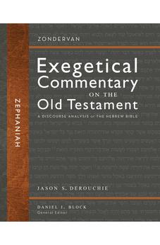 Zephaniah: A Discourse Analysis of the Hebrew Bible (32) (Zondervan Exegetical Commentary on the Old Testament)