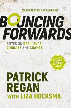 Bouncing Forwards: Notes on Resilience, Courage and Change 9780281089345