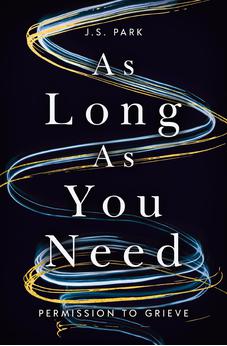 As Long as You Need: Permission to Grieve 9781400336845