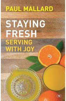 Staying Fresh: Serving With Joy