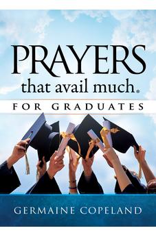 Prayers that Avail Much for Graduates 9781680312638