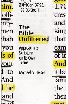 The Bible Unfiltered: Approaching Scripture on Its Own Terms 9781683590408