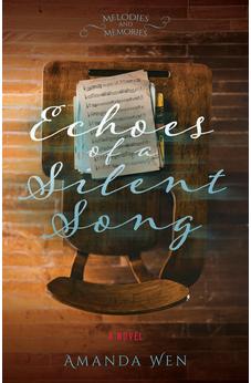 Echoes of a Silent Song: A Novel 9780825449819