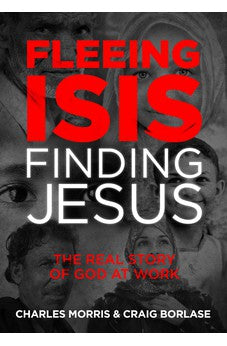 Fleeing ISIS, Finding Jesus 9781434711540