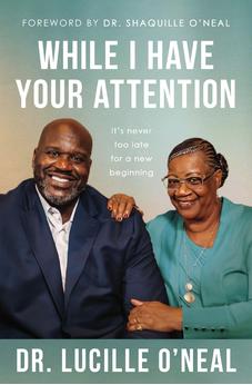 While I Have Your Attention: It's Never Too Late for a New Beginning 9781400344215