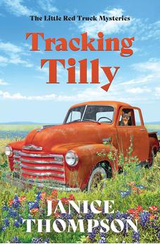 Tracking Tilly: The Little Red Truck Mysteries (Red Truck Mysteries, 1)