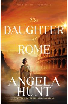 The Daughter of Rome (The Emissaries) Book 3 of 3