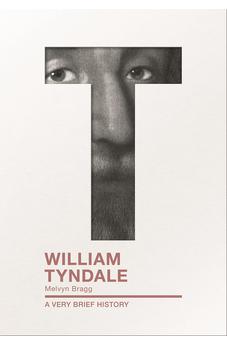 William Tyndale: A Very Brief History (Very Brief Histories) 9780281077144