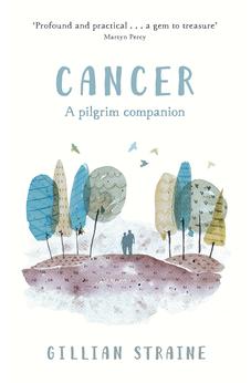 Cancer: A Pilgrim Companion 9780281075027