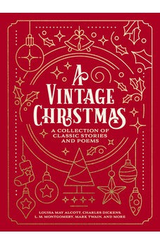 A Vintage Christmas: A Collection of Classic Stories and Poems
