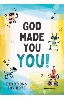 God Made You You! [Boys]: Devotions for Boys