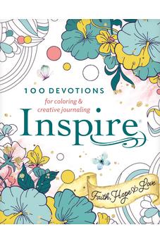 Inspire: Faith, Hope & Love (Softcover): 100 Devotions for Coloring and Creative Journaling