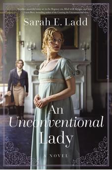 An Unconventional Lady: A Low-Spice Regency Romance 9781400348299