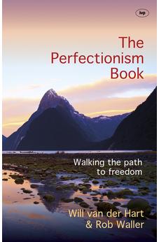 The Perfectionism Book: Walking The Path To Freedom 9781783594016