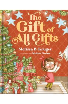 The Gift of All Gifts: Celebrating God’s Special Christmas Present for You 9780736991957