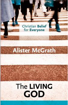 Christian Belief for Everyone: The Living God 9780281068357