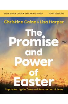 The Promise and Power of Easter Bible Study Guide plus Streaming Video