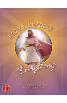 Easter Changes Everything (One Big Story) 9781430089742