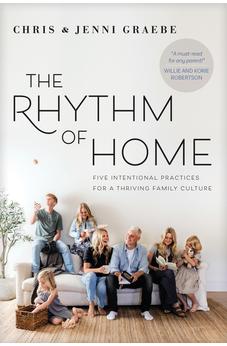 The Rhythm of Home: Five Intentional Practices for a Thriving Family Culture