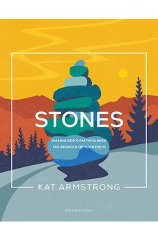 Stones: Making God's Faithfulness the Bedrock of Your Faith (Storyline Bible Studies) 9781641585927