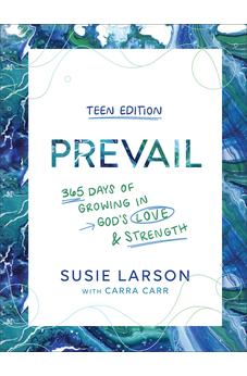 Prevail Teen Edition: 365 Days of Growing in God's Love and Strength - A Daily Devotional for Young Christian Women Ages 13-19
