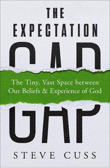 The Expectation Gap: The Tiny, Vast Space between Our Beliefs and Experience of God 9780310156376