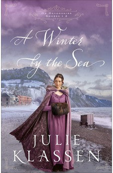 A Winter by the Sea: (A Forced Proximity Historical Regency Romance Novel) Book 2 of 3 9780764234293