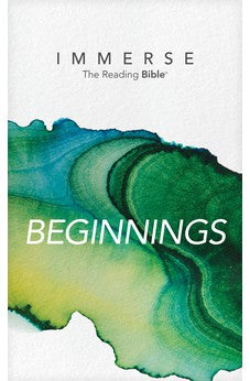 NLT Immerse: Beginnings (Immerse: The Reading Bible) 9781496458322