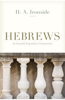 Hebrews (An Ironside Expository Commentary) 9780825446603