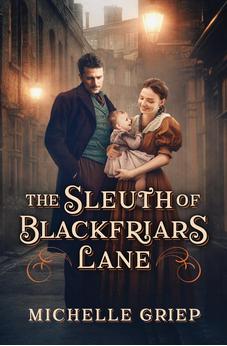 The Sleuth of Blackfriars Lane (Blackfriars Lane, 3) 9781636097947