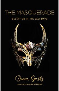 The Masquerade: Deception In The Last Days 9781610362481
