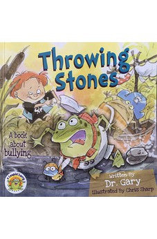 Throwing Stones: A Book About Bullying (A Leaping Larry Book)