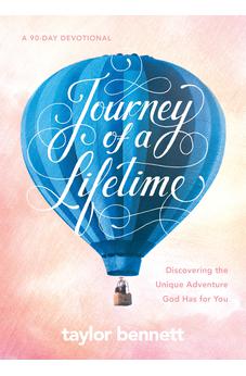 Journey of a Lifetime: Discovering the Unique Adventure God Has for You