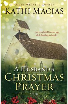 A Husband's Christmas Prayer 9781625915085