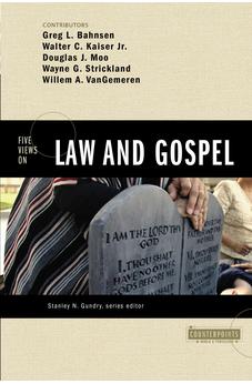 Five Views on Law and Gospel (Counterpoints: Bible and Theology) 9780310212713