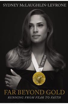 Far Beyond Gold: Running from Fear to Faith 9780785297994