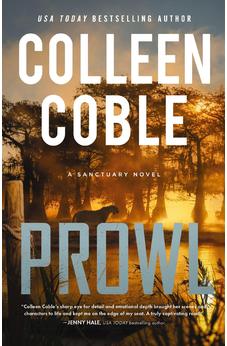 Prowl: A Small-Town, Second-Chance Romantic Suspense (A Sanctuary Novel) 9780840714374