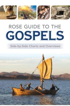 Rose Guide to the Gospels: Side-by-Side Charts and Overviews (Rose Guides Through the Bible) 9781628628111