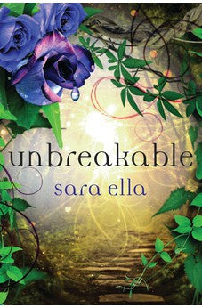 Unbreakable (The Unblemished Trilogy) Book 3 of 3