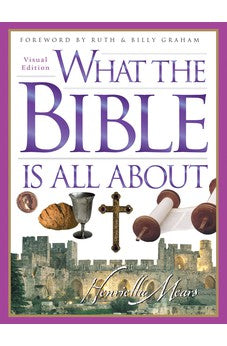 What the Bible Is All About Visual Edition 9781496416155