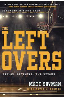 The Leftovers: Baylor, Betrayal, and Beyond 9781641238373