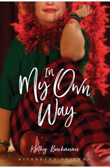 In My Own Way (Riverbend Friends)